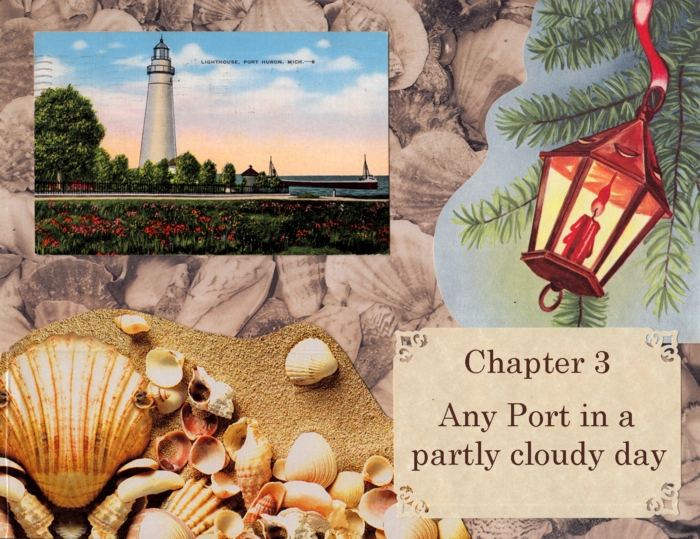 Chapter 3 – Any Port in a partly cloudy day